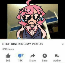 a drawing of a girl with the words stop disliking my videos below it