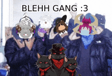 a group of people are standing in front of a sign that says blehh gang : 3