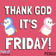 a pink background with two penguins that say thank god it 's friday