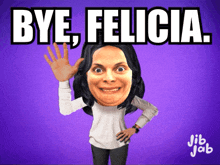 a cartoon of a woman waving with the words bye felicia below her