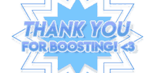 a blue and white graphic that says thank you for boosting < 3