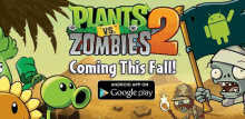 plants vs zombies 2 is coming this fall on android app on google play