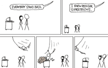 a stick figure cartoon says everybody stand back i know regular expressions