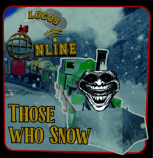 a poster for locos online shows a troll face and a train