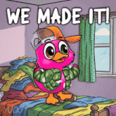 a cartoon of a pink duck wearing a hat and jacket with the words we made it