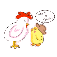 a drawing of a chicken and a chick talking about what a chick