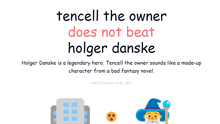 a poster that says ' tencell the owner does not beat holger danske '