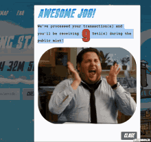 a man is screaming with the words awesome job written above him