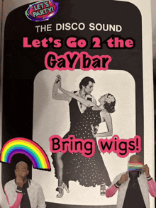 a poster for the disco sound let 's go 2 the gay bar bring wigs