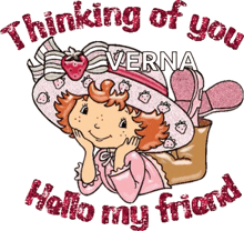 a picture of strawberry shortcake with the words " thinking of you verna "