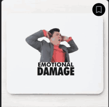 a mouse pad with a man covering his ears and the words emotional damage above him