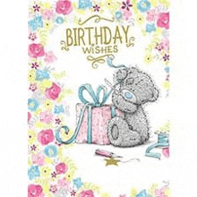 me to you birthday wishes card with a teddy bear holding a gift box .