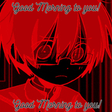 a red anime character with the words " good morning to you "