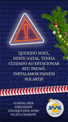 a neon sign with an exclamation point and a triangle says querido noel neste natal tenha cuidado ao estacionar seu treno