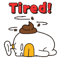 a cartoon drawing of a pile of poop with the words tired below it