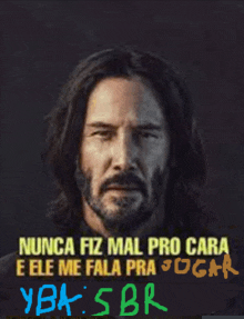 a man with long hair and a beard says nunca fiz mal pro cara and he me fala pra jogar