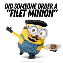 a picture of a minion holding a plate of food with the words " did someone order a " filet minion " below it