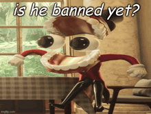 a cartoon character is sitting at a table with the words " is he banned yet " below him