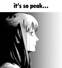 a black and white drawing of a girl crying with the words it 's so peak