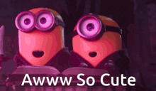 a couple of minions sitting next to each other with the words awww so cute on the bottom