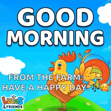 a picture of a rooster with the words `` good morning from the farm have a happy day ! ''