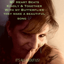 a picture of a woman with a quote that says my heart beats kindly & together with my butterflies