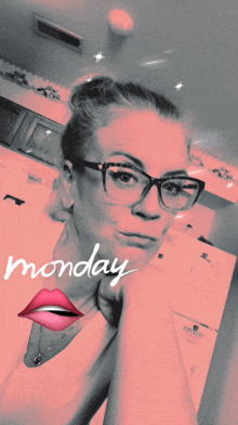 a woman wearing glasses and a selfie with the word monday written above her