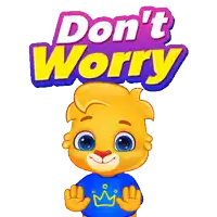 a cartoon bear wearing a blue shirt with a crown and the words " don 't worry " on it