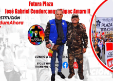 two men are posing for a picture with the words futura plaza jose gabriel condorcangu tupac amaru ii