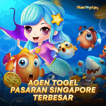 an advertisement for agen togel pasaran singapore terbesar shows a mermaid surrounded by fish