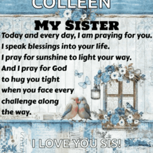 a poster that says colleen my sister today and every day