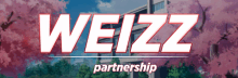 a sign that says weizz partnership with cherry blossoms in the background