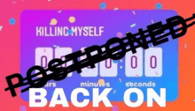 a sign that says " killing myself " and " postponed back on "