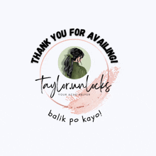 a logo that says thank you for availing taylor.unlocks balik po kayo