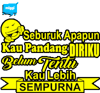 a sticker with a yellow smiley face and the words sebruk apapun kau pandang diriku