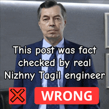 a picture of a man in a suit and tie with the words this post was fact checked by real nizhny tagil engineer