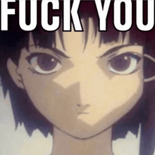 a close up of a girl 's face with the words fuck you above her