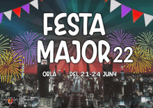 a poster for festa major 22 shows a city skyline and fireworks