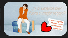 a man sits on top of a gift box with the words " y si sentirse bien fuera el mejor regalo "