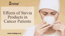 a woman drinking from a white cup with the words effects of stevia products in cancer patients