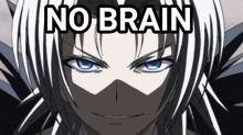 a picture of a anime character with the words " no brain " on the bottom