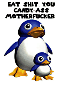 a cartoon penguin with the words " eat shit you candy-ass motherfucker " above it