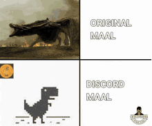 a picture of a dragon and a picture of a dinosaur with the words " original maal " and " discord maal "