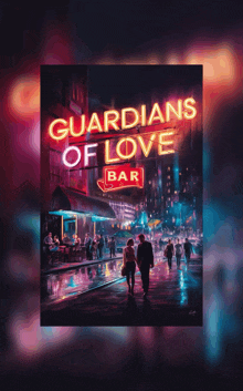 a poster for guardians of love bar shows a couple walking down a street at night