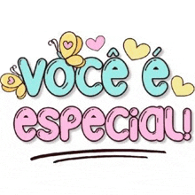 a sticker that says `` você é especial '' with hearts and butterflies on it .