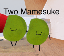 two green beans with faces on them are standing next to each other with the words two mamesuke above them