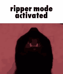 a silhouette of a gorilla with its mouth open and the words `` ripper mode activated '' .