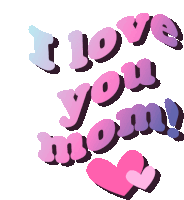 a poster that says " i love you mom "