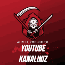 a logo for ahmet roblox.tr youtube kanaliniz with a grim reaper holding two swords