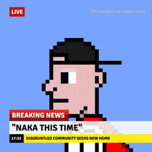 a pixel art of a man with the words breaking news naka this time